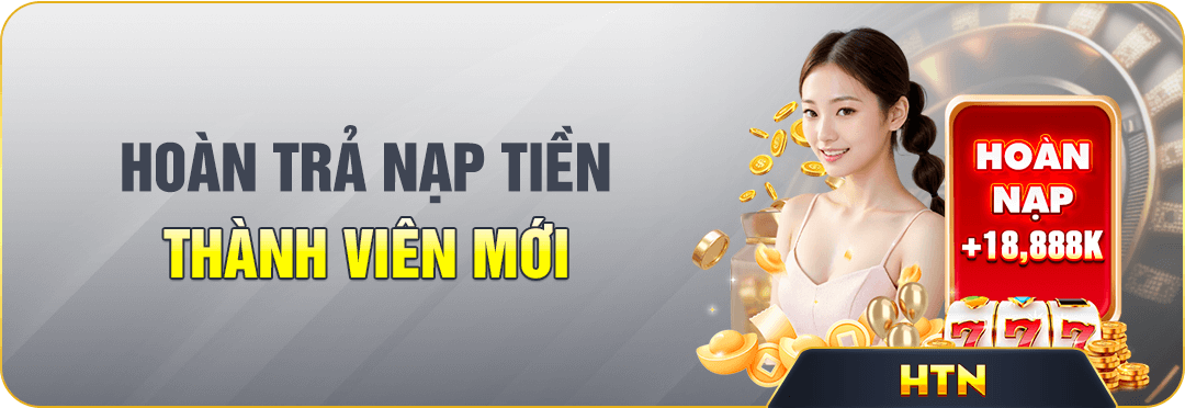 hoàn trả nạp tiền thành viên mới